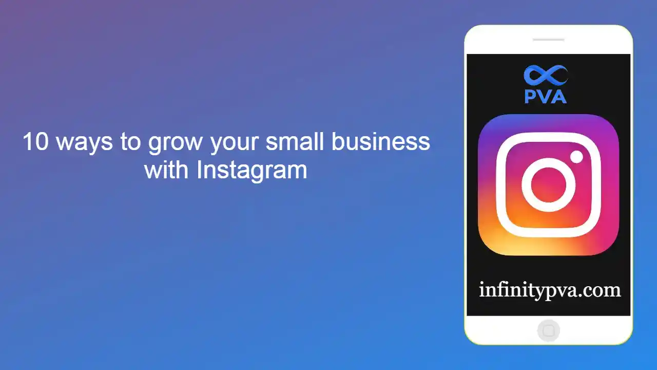 10 ways to grow your small business with Instagram